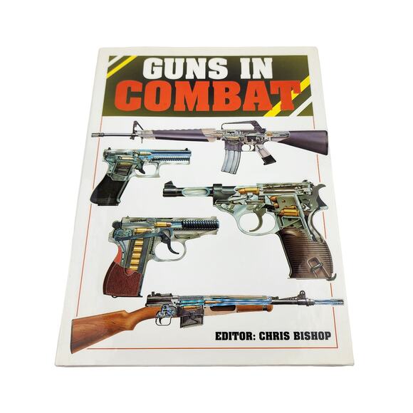 Guns in Combat by Chris Bishop 1998 Hardcover Book Greatest Small Arms - Picture 2 of 5